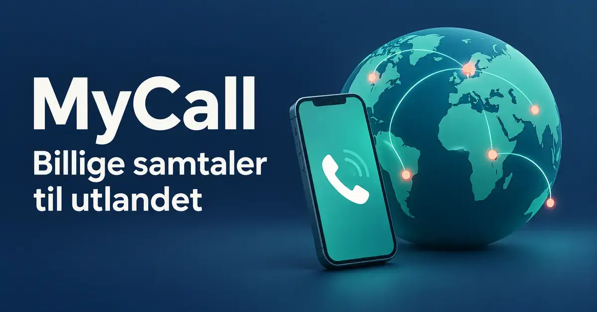 Illustrasjon av en mobiltelefon og en jordklode med internasjonale forbindelser, med teksten «MyCall – Billige samtaler til utlandet».