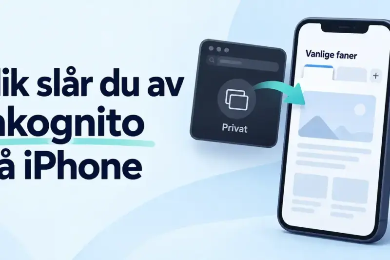 Slik slår du av inkognito på iPhone