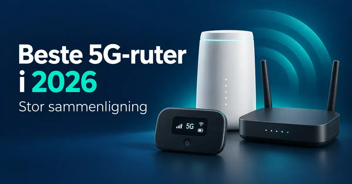 Tre ulike 5G-rutere på mørk blå bakgrunn med teksten «Beste 5G-ruter i 2026 – Stor sammenligning».