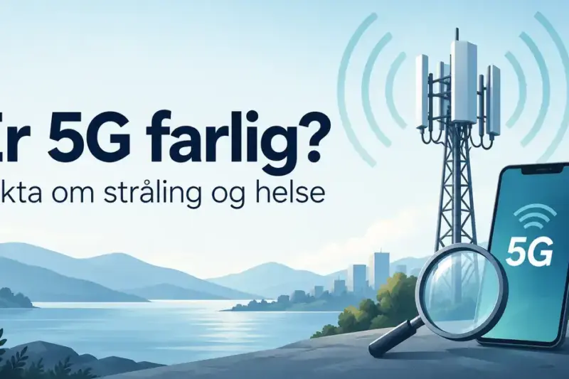 Illustrasjon av en mobilmast med radiobølger, en mobiltelefon med 5G og et forstørrelsesglass i et norsk fjordlandskap, med teksten «Er 5G farlig? Fakta om stråling og helse».