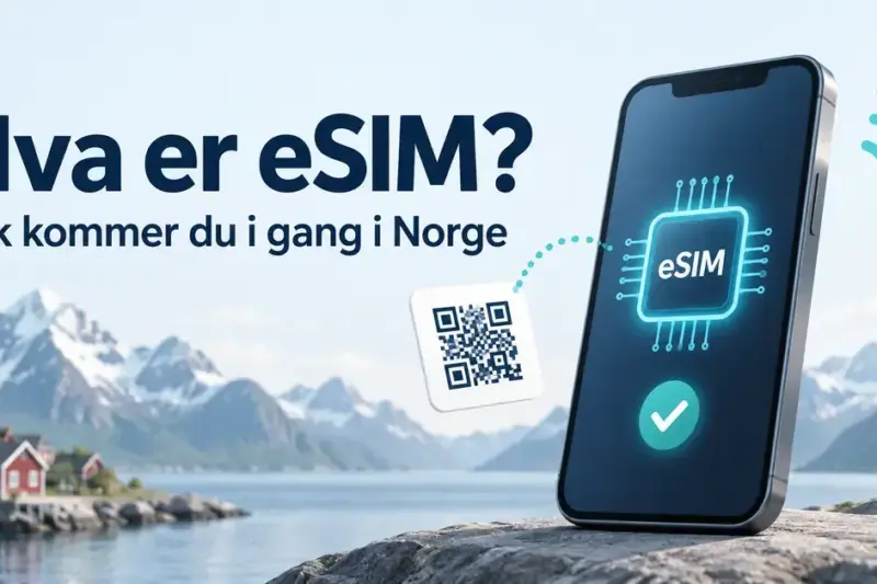 Illustrasjon av en mobiltelefon med eSIM-brikke, QR-kode og bekreftelsesmerke foran et norsk fjordlandskap, med teksten «Hva er eSIM? Slik kommer du i gang i Norge».
