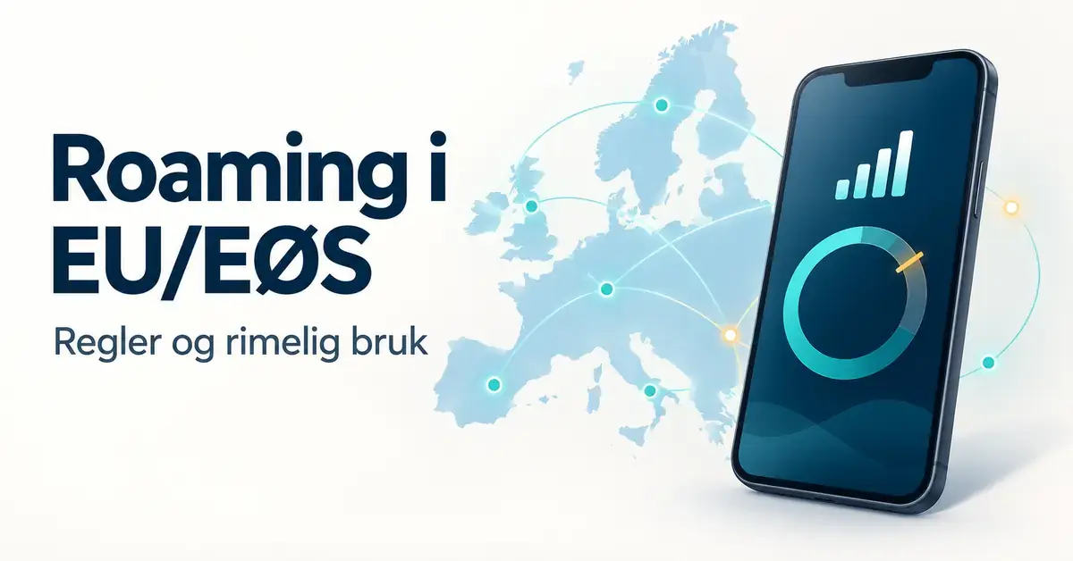 Illustrasjon av en mobil med signalstolper og datamåler foran et europakart, med teksten «Roaming i EU/EØS – Regler og rimelig bruk».