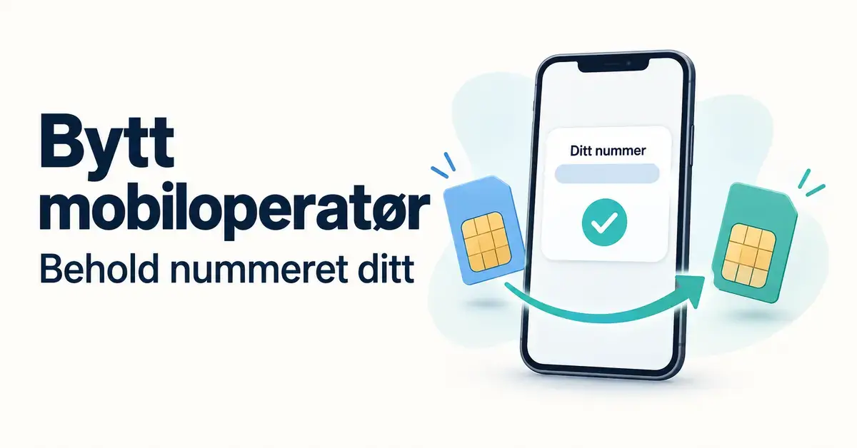 Illustrasjon av en mobiltelefon og to SIM-kort med en pil mellom seg og teksten «Bytt mobiloperatør – Behold nummeret ditt».
